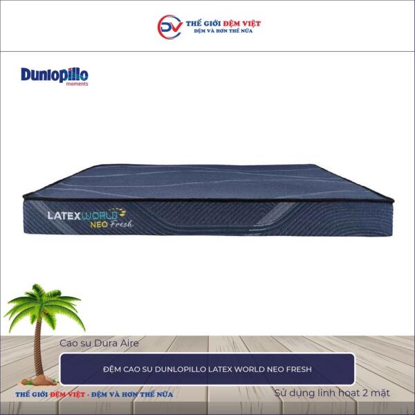 Đệm cao su Dunlopillo Latex World Neo Fresh 2